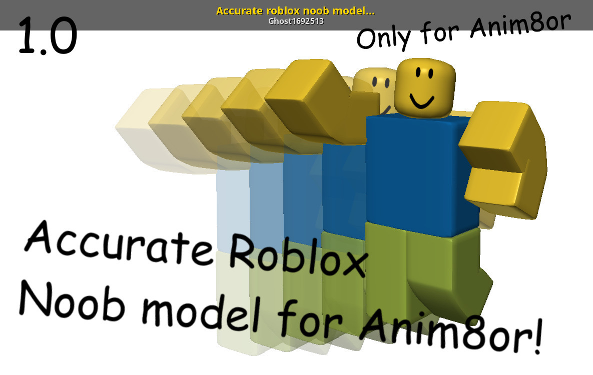 Accurate Roblox Noob Model For Anim8or 3d Models