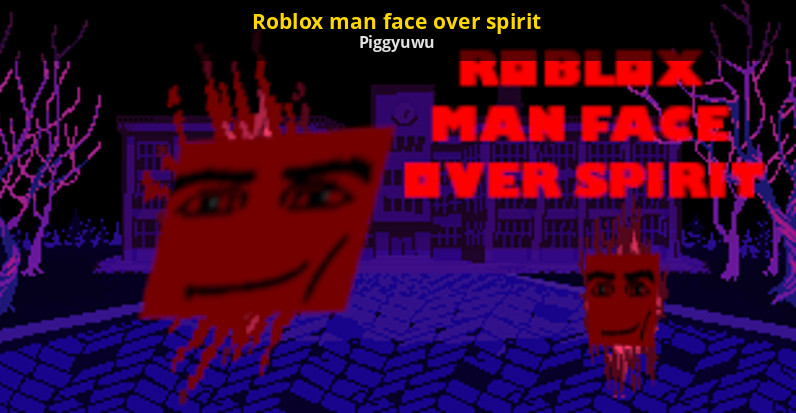 Roblox man face over spirit [Friday Night Funkin'] [Mods]
