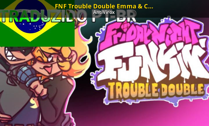 FNF Trouble Double Emma & Cuackber TRADUZIDO PT-BR [Friday Night