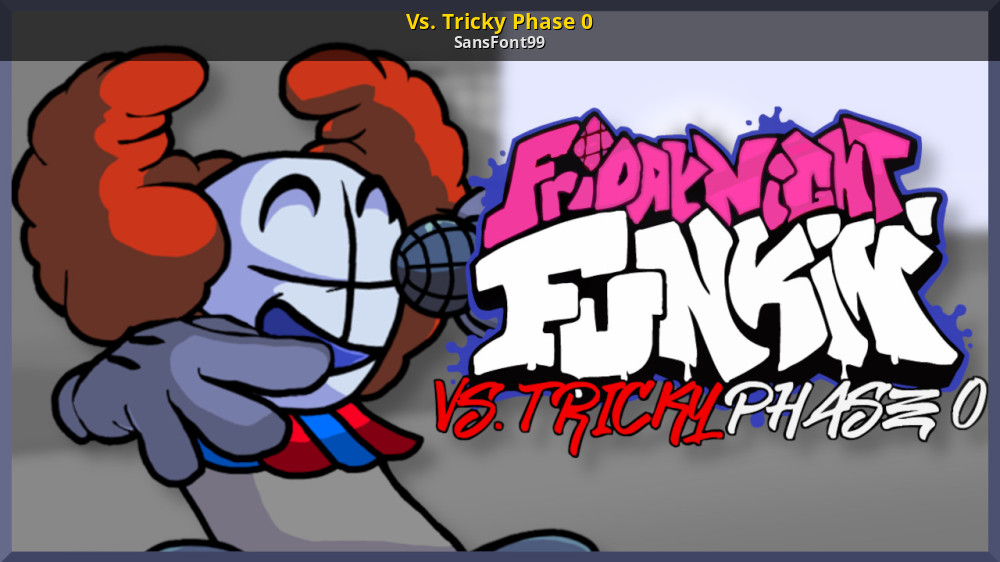 Tricky Phase 0 "Full Week" [Friday Night Funkin'] [Mods]