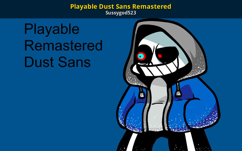 Playable Dust Sans Remastered [Friday Night Funkin'] [Mods]