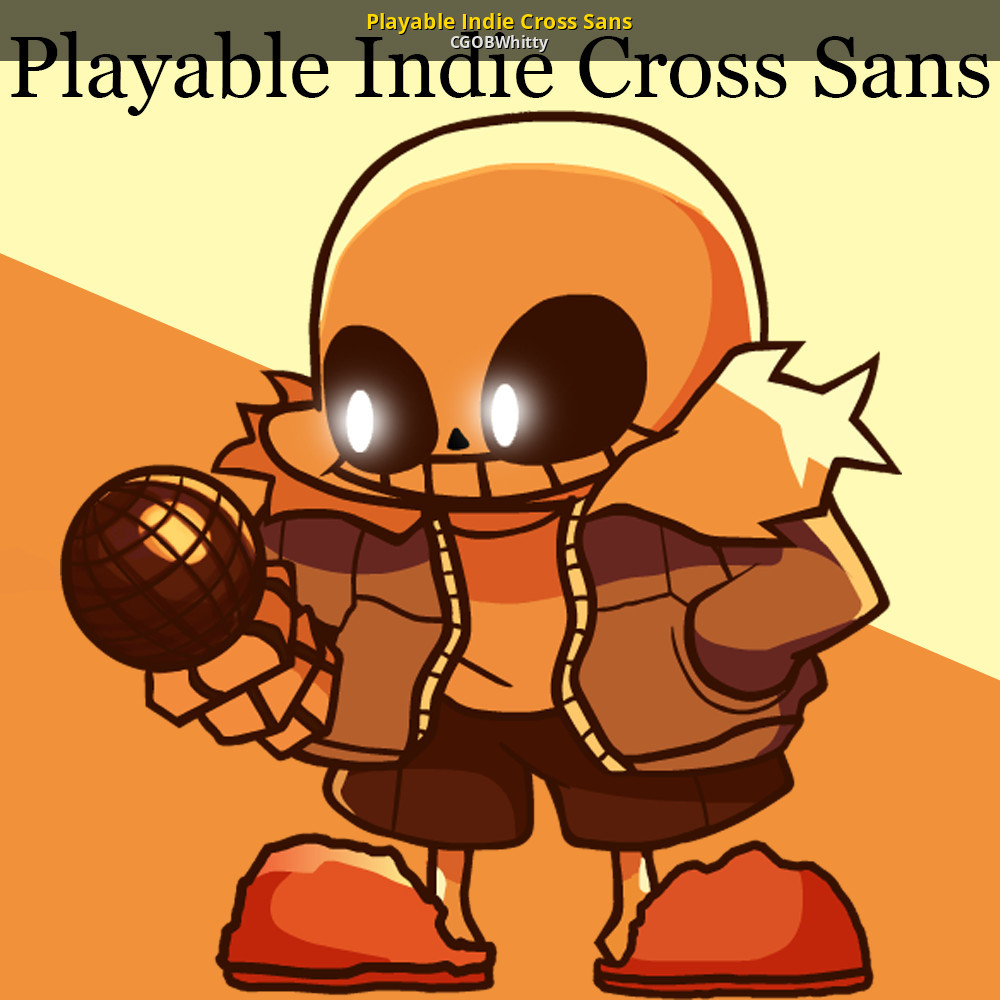 Playable Indie Cross Sans!! by Uhard999 is epic - Game Jolt