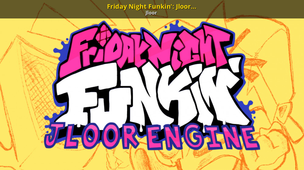 Friday Night Funkin': Jloor Engine [Friday Night Funkin'] [Mods]