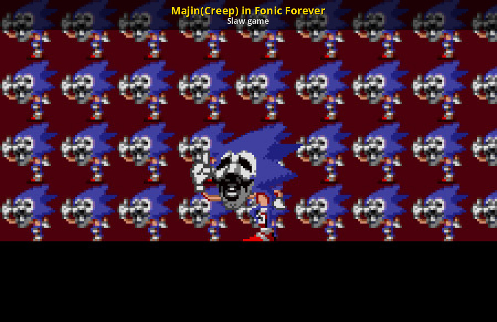 Majin(Creep) in Fonic Forever [Sonic the Hedgehog Forever] [Mods]