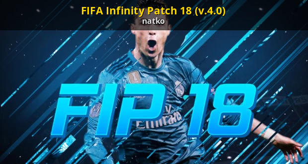 FIFA Infinity Patch 18 (v.4.0) [FIFA 18] [Mods]