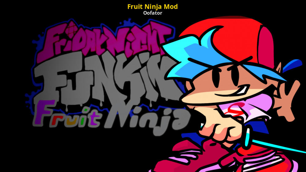 Fruit Ninja Mod [Friday Night Funkin'] [Mods]