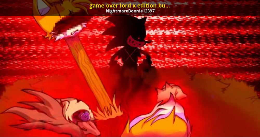 Stream Vs. Sonic.Exe - Lord X Game Over #4 by Gluttony