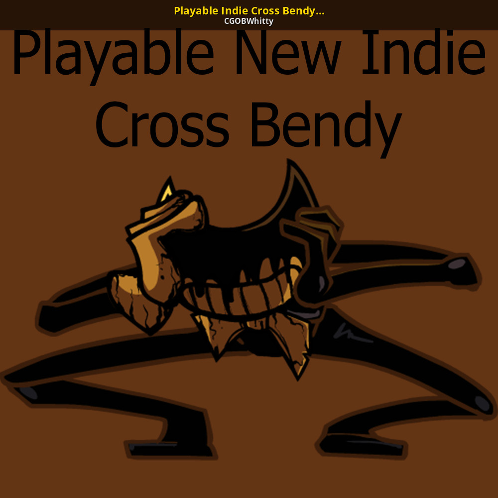 Playable indie cross Bendy Giant [Friday Night Funkin'] [Mods]