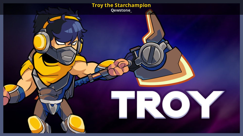 Troy the Starchampion [Brawlhalla] [Mods]