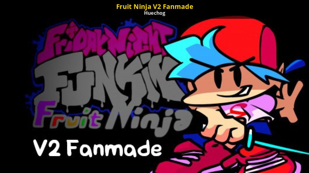 Fruit Ninja V2 Fanmade [Friday Night Funkin'] [Mods]