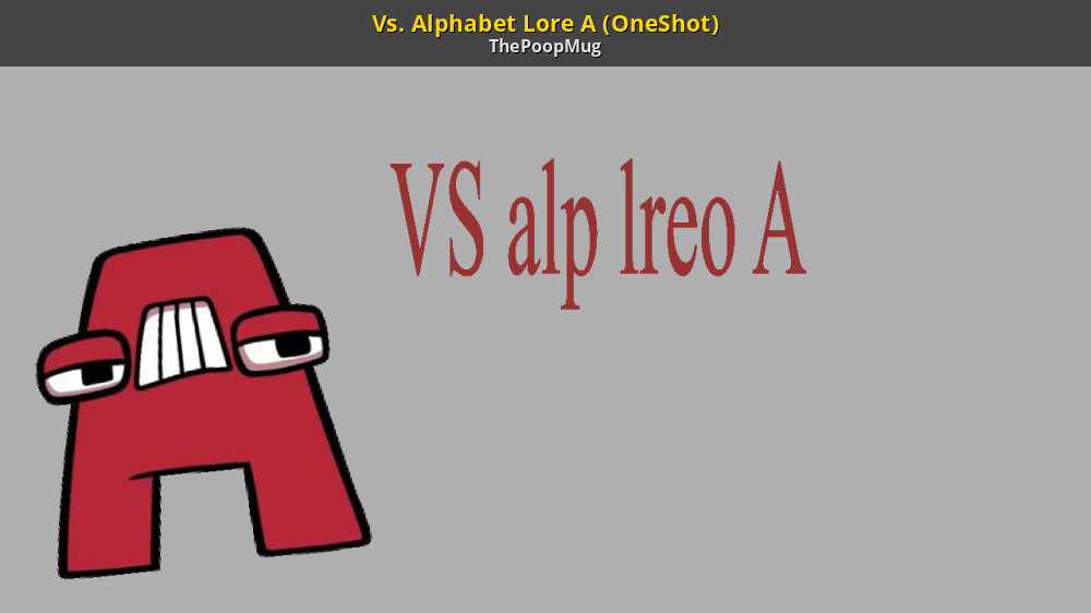 Vs. Alphabet Lore A (OneShot) [Friday Night Funkin'] [Mods]