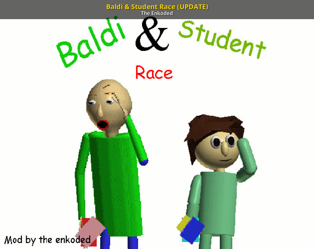 Baldi & Student Race (UPDATE) [Baldi's Basics] [Mods]
