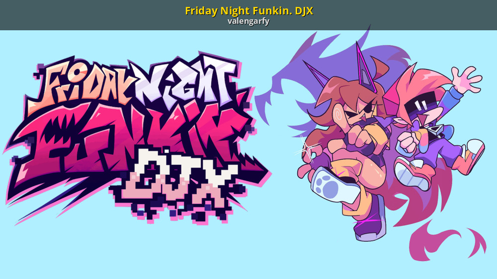 Friday Night Funkin. DJX [Friday Night Funkin'] [Mods]