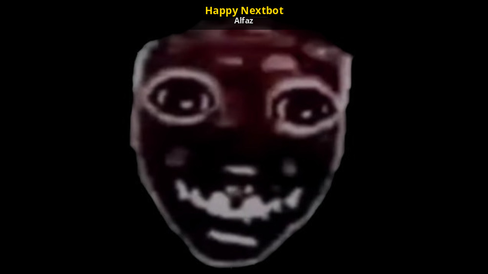 Happy Nextbot [Garry's Mod] [Mods]
