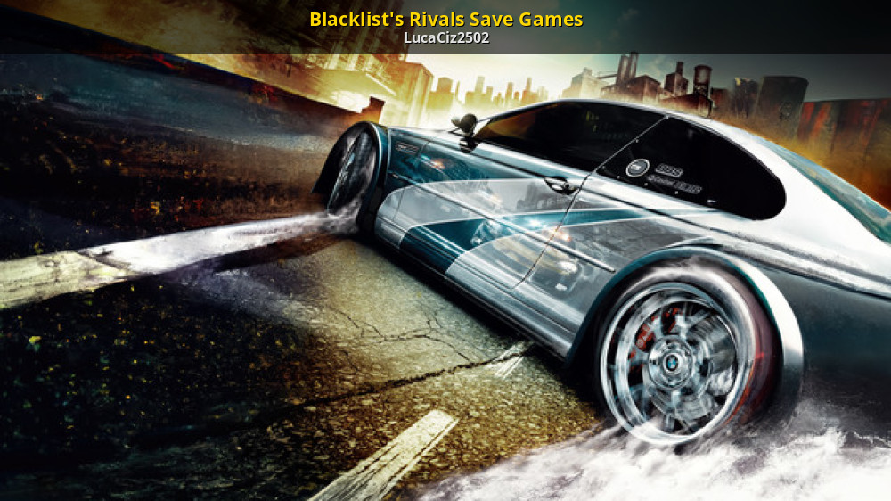 Blacklist's Rivals Save Games [Need for Speed: Most Wanted (2005)] [Mods]