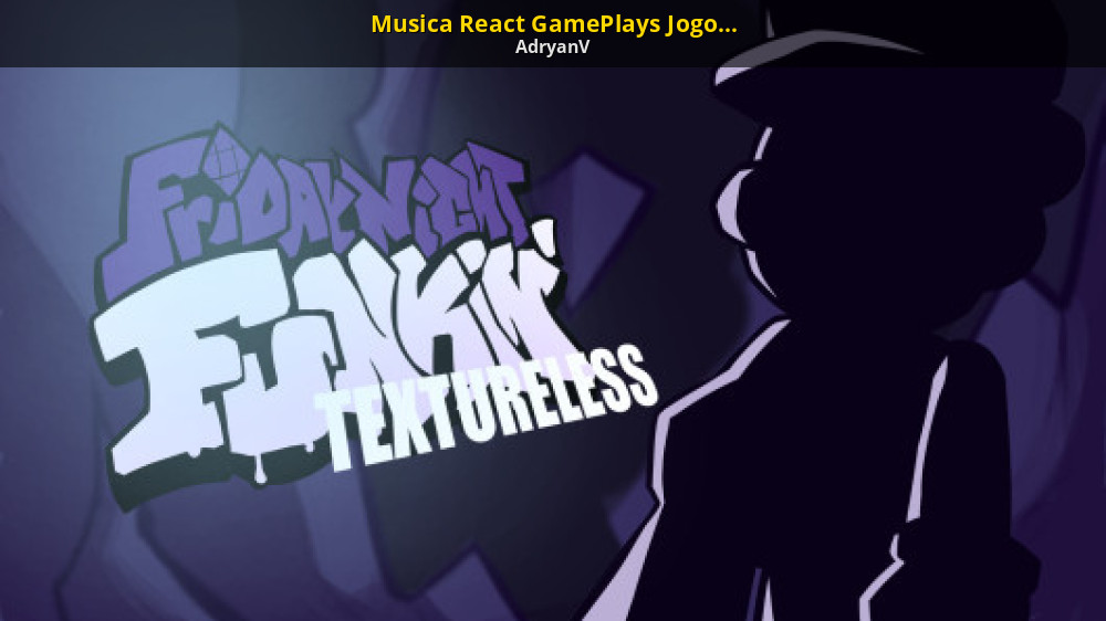 Musica React GamePlays Jogos Vs. Fnf Textureless [Friday Night Funkin'] [ Mods]