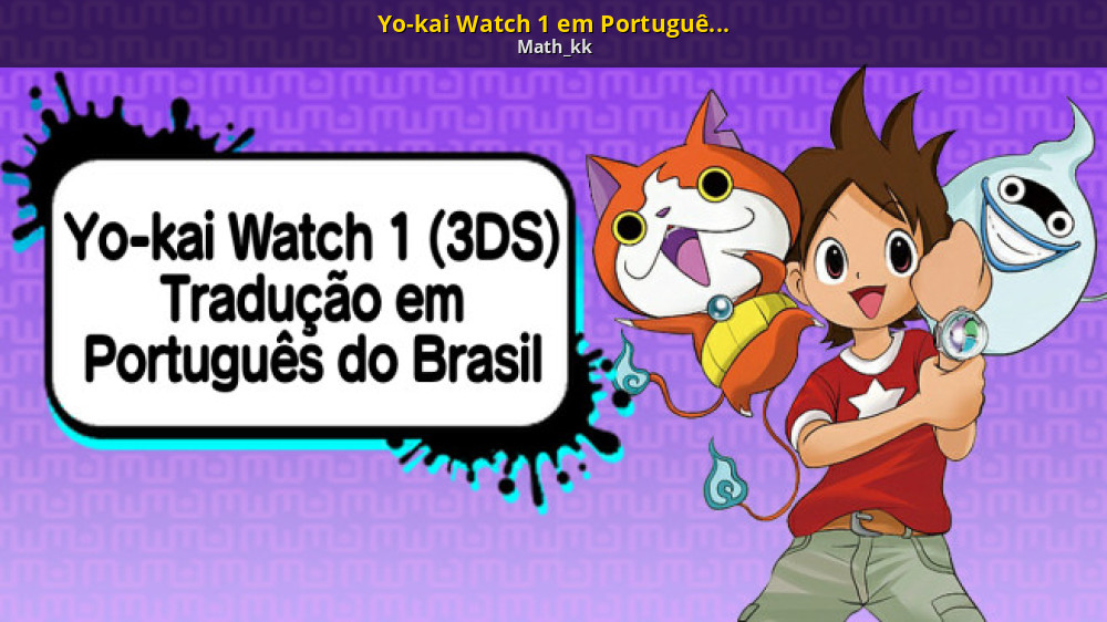 Yo-kai Watch 1 em Português do Brasil [Yo-Kai Watch] [Mods]