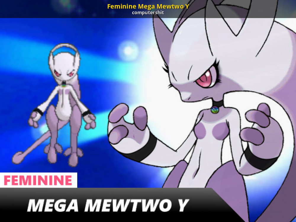 Feminine Mega Mewtwo Y [Pokemon X and Y] [Mods]
