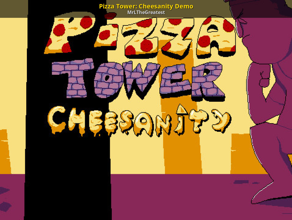 Pizza Tower: Cheesanity Demo [Pizza Tower] [Mods]