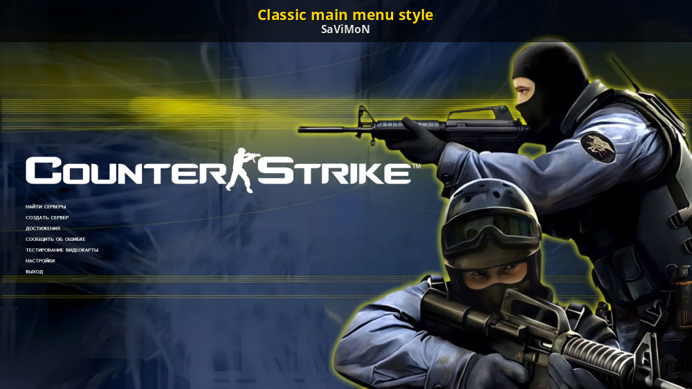 Classic main menu style [Counter-Strike: Source] [Mods]