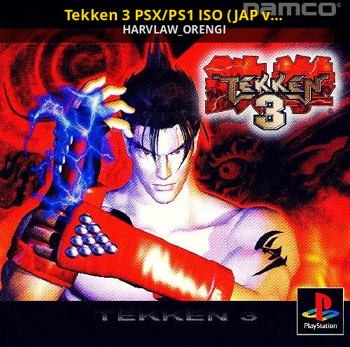 Streng Inactief incompleet Tekken 3 PSX/PS1 ISO (JAP version) [Tekken 3] [Mods]