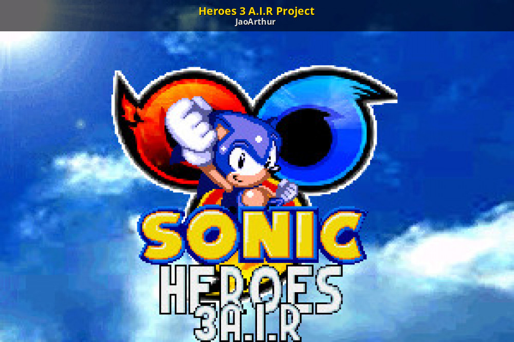 sonic heroes title screen [Sonic 3 A.I.R.] [Mods]