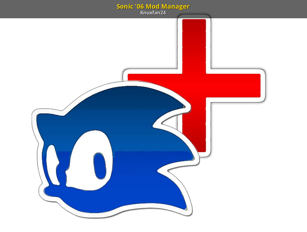 Sonic 06 Mod Manager Sonic The Hedgehog 2006 Modding Tools