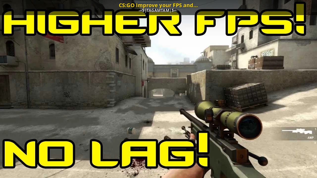 Cs Go Improve Your Fps And Game Counter Strike Global Offensive Tutorials