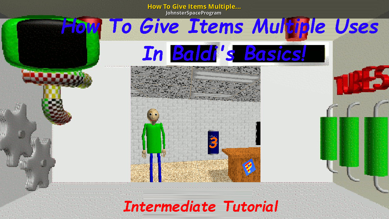How To Give Items Multiple Uses In Baldi S Basics Baldi S Basics
