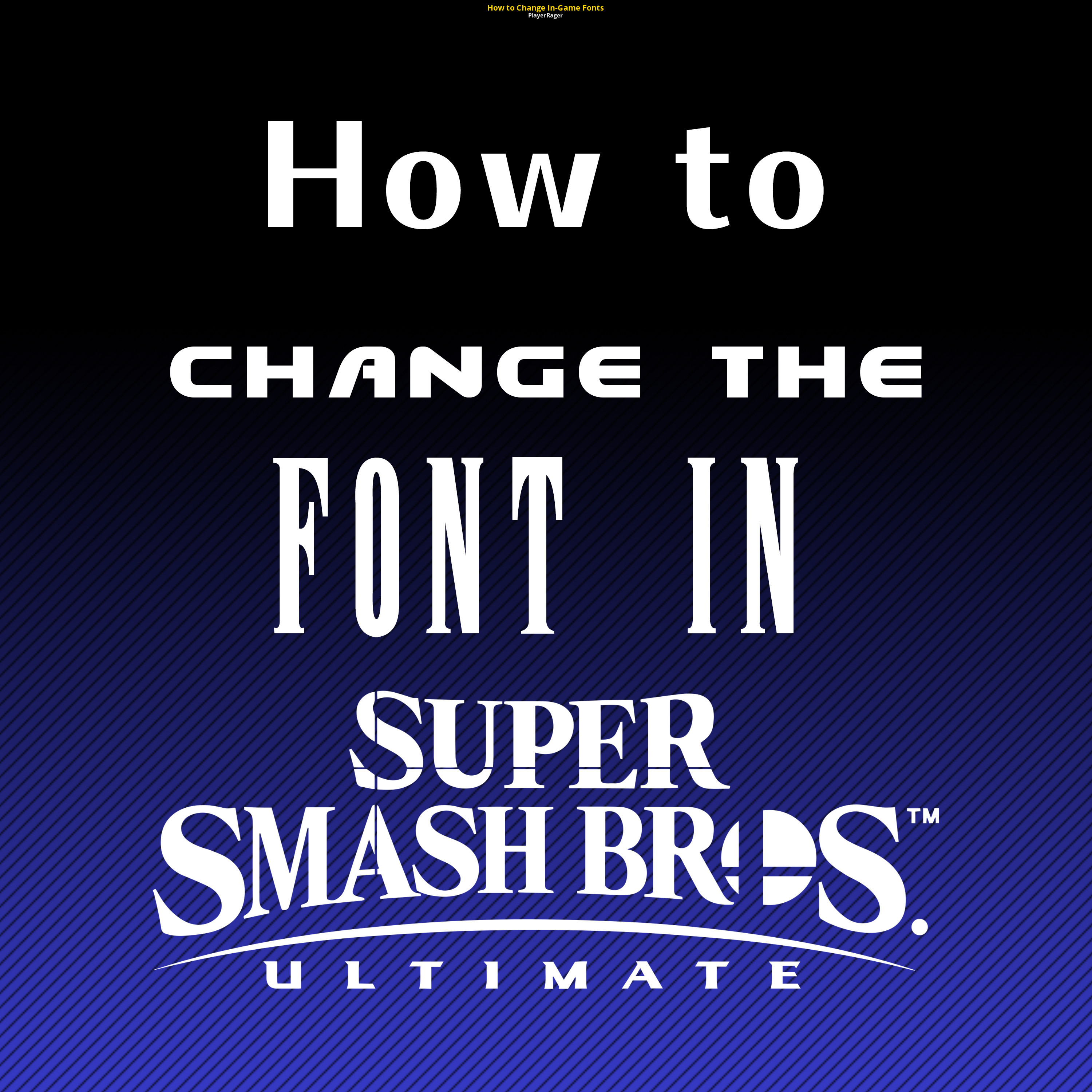 How To Change In Game Fonts Super Smash Bros Ultimate Tutorials