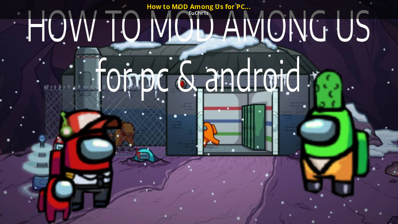 How to MOD Among Us for PC & ANDROID [Among Us] [Tutorials]