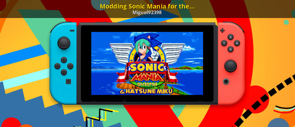 Modding Sonic Mania for the Nintendo Switch [Sonic Mania] [Tutorials]