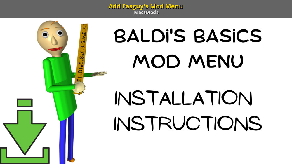 Add Fasguy's Mod Menu [Baldi's Basics] [Tutorials]