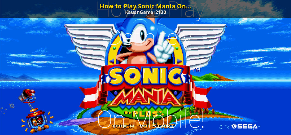 How to Play Sonic Mania On Mobile + Visible Touch [Sonic Mania
