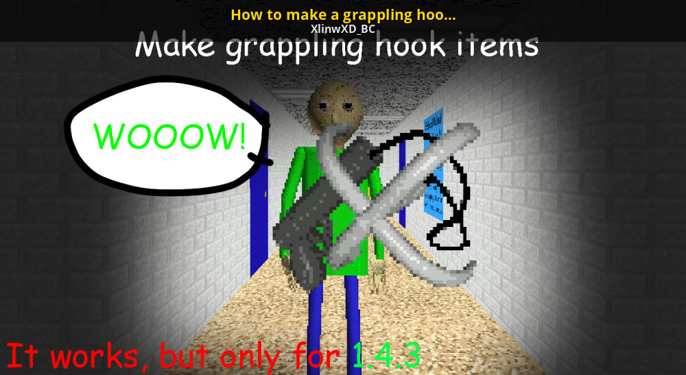 How to make a grappling hook! (Only 1.4.3) [Baldi's Basics] [Tutorials]