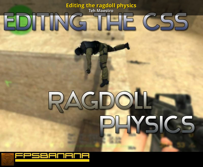 Editing The Ragdoll Physics Counter Strike Source Tutorials