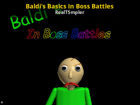 Baldi S Basics In Boss Battles Baldi S Basics Works In Progress
