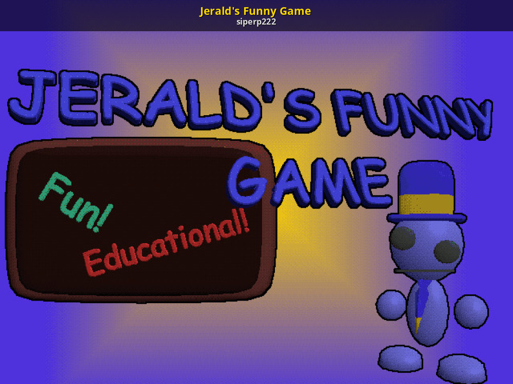 Jerald's Funny Game [Baldi's Basics] [Works In Progress]