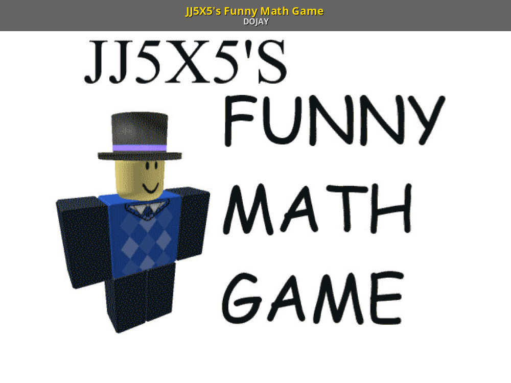 JJ5X5's Funny Math Game [Baldi's Basics] [Works In Progress]