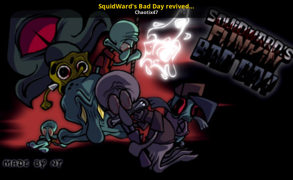 SquidWard's Bad Day revived! (OUTDATED PAGE) [Friday Night Funkin'] [Works  In Progress]
