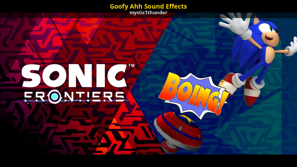 Goofy Ahh Sound Effects [Sonic Frontiers] [Works In Progress]
