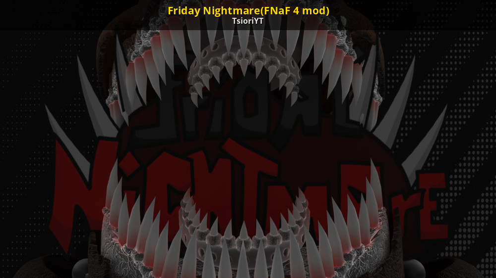 Friday Nightmare (FNaF 4 mod Demo) [Friday Night Funkin'] [Works In  Progress]